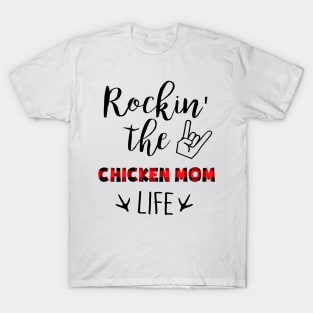 Rockin' The Chicken Mom Life T-Shirt